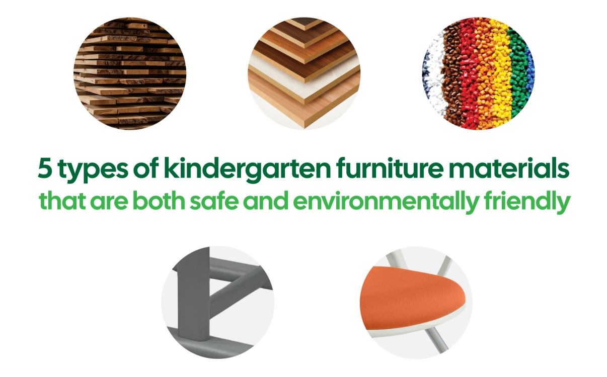 5 Types of Kindergarten Furniture Materials That Are Both Safe and Environmentally Friendly