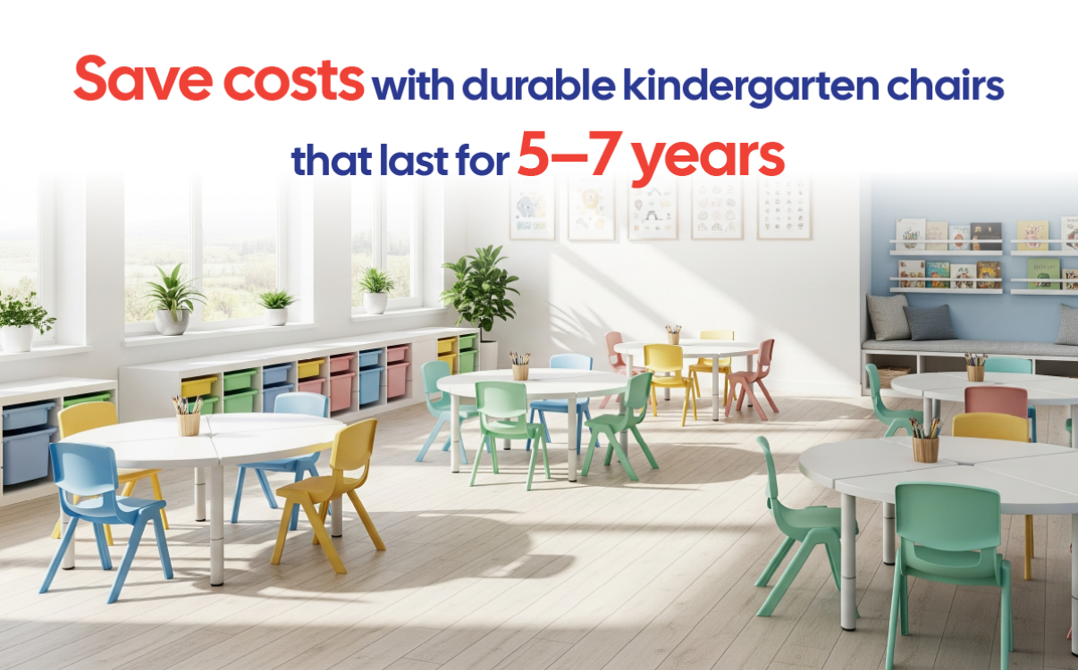 The Cost-Saving Solution: Investing in Kindergarten Chairs That Last 5–7 Years
